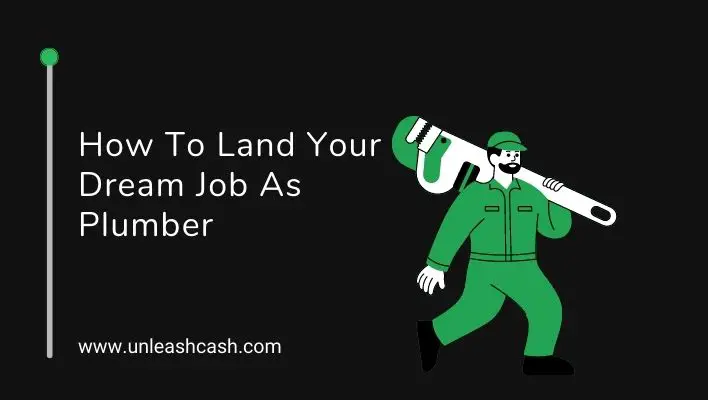 How To Land Your Dream Job As Plumber