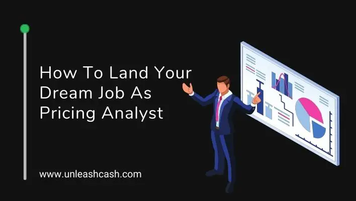 How To Land Your Dream Job As Pricing Analyst