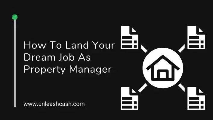 How To Land Your Dream Job As Property Manager