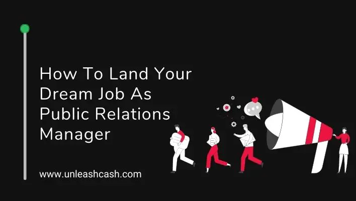 How To Land Your Dream Job As Public Relations Manager