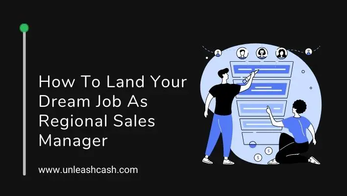 How To Land Your Dream Job As Regional Sales Manager