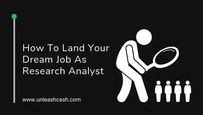 How To Land Your Dream Job As Research Analyst