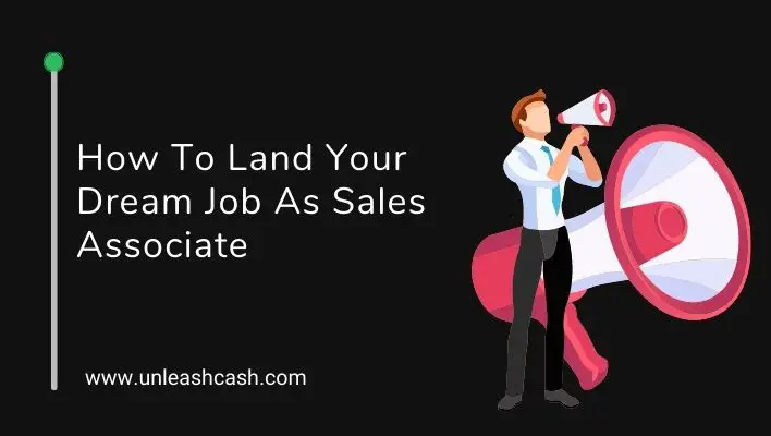 How To Land Your Dream Job As Sales Associate
