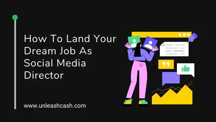 How To Land Your Dream Job As Social Media Director