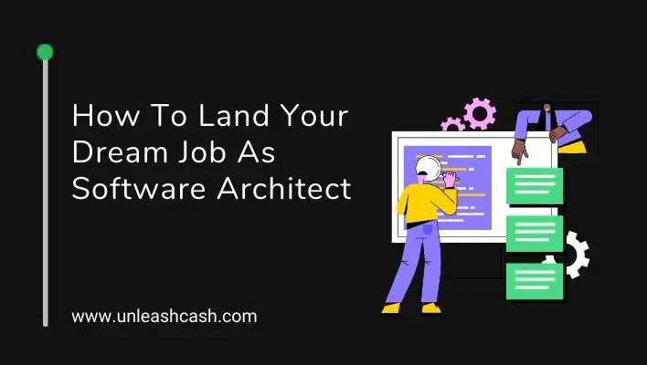 How To Land Your Dream Job As Software Architect