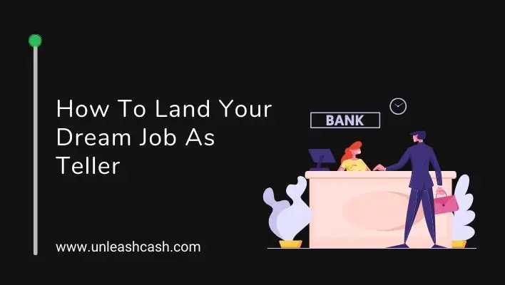 How To Land Your Dream Job As Teller