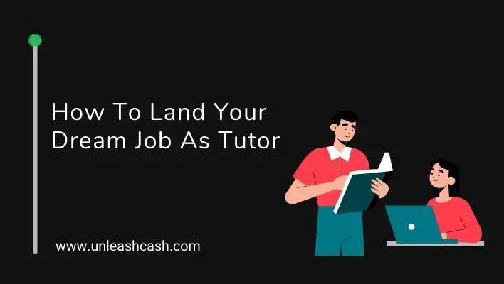 How To Land Your Dream Job As Tutor