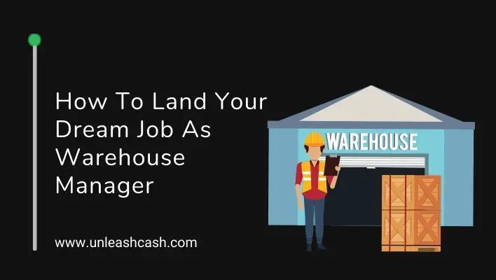 How To Land Your Dream Job As Warehouse Manager