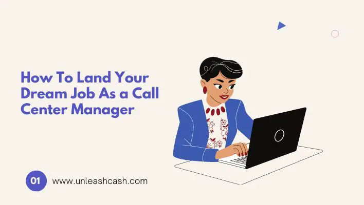 How To Land Your Dream Job As a Call Center Manager