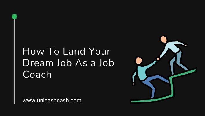 How To Land Your Dream Job As a Job Coach