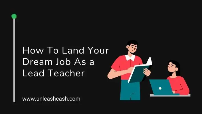 How To Land Your Dream Job As a Lead Teacher
