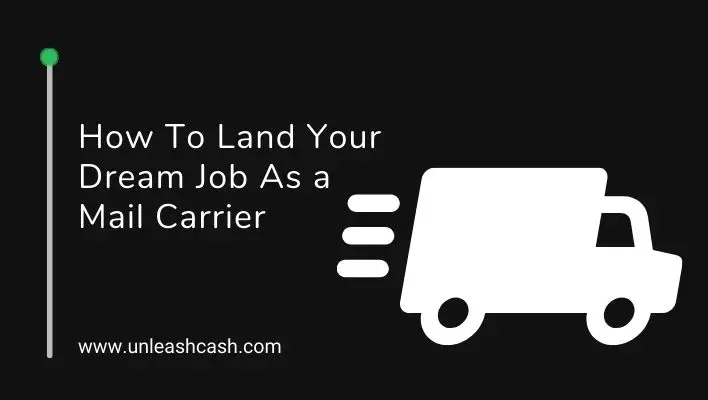 How To Land Your Dream Job As a Mail Carrier