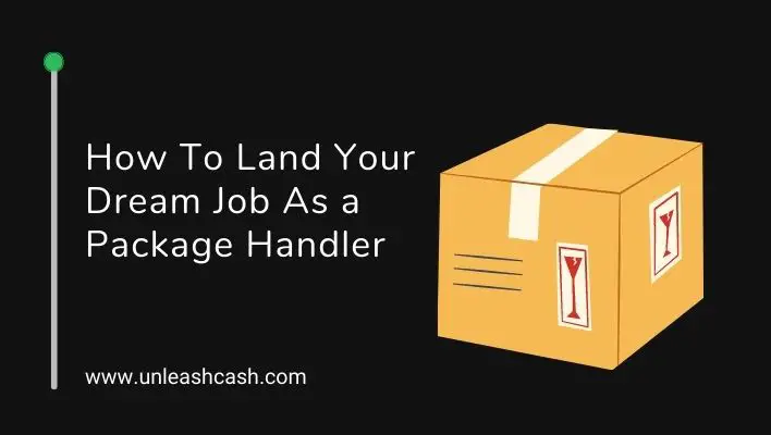 How To Land Your Dream Job As a Package Handler
