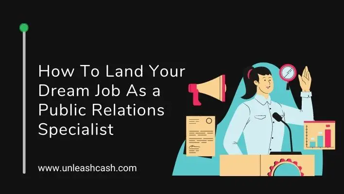 How To Land Your Dream Job As a Public Relations Specialist