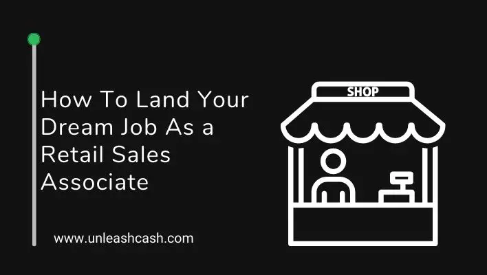 How To Land Your Dream Job As a Retail Sales Associate