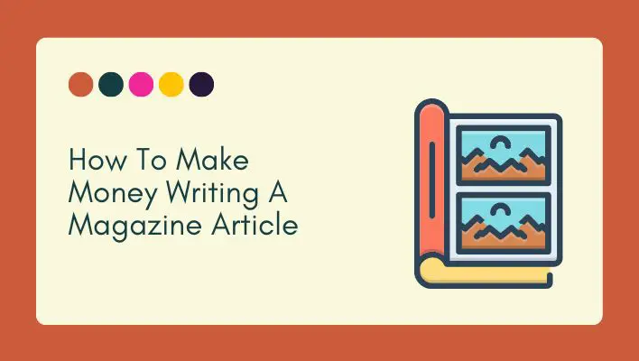 How To Make Money Writing A Magazine Article