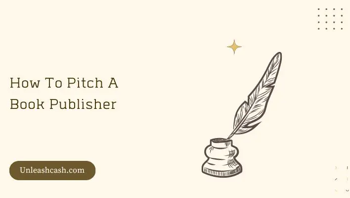 How To Pitch A Book Publisher
