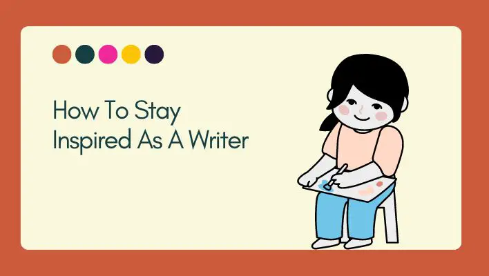 How To Stay Inspired As A Writer