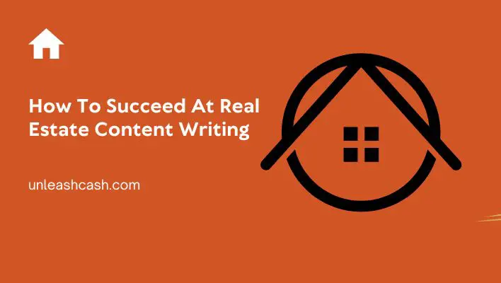 How To Succeed At Real Estate Content Writing