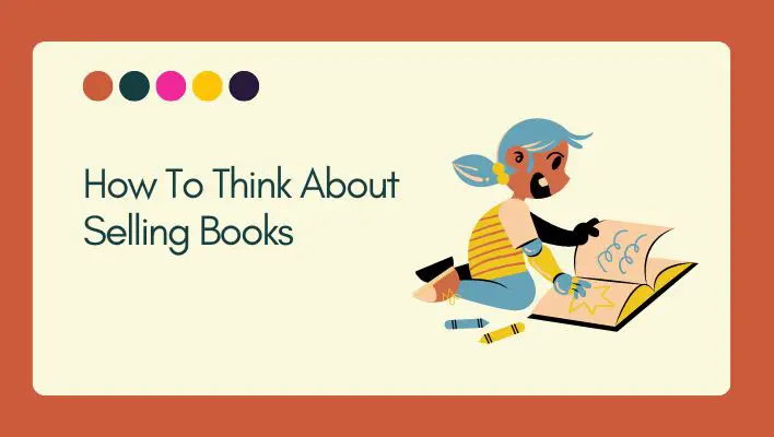 How To Think About Selling Books