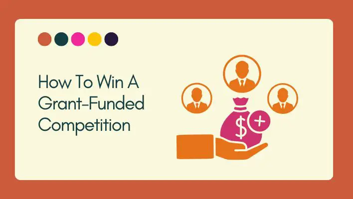 How To Win A Grant-Funded Competition