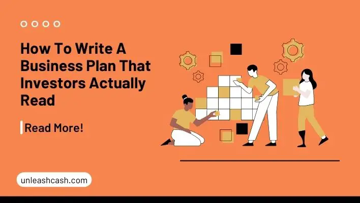 How To Write A Business Plan That Investors Actually Read