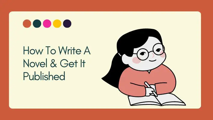 How To Write A Novel & Get It Published