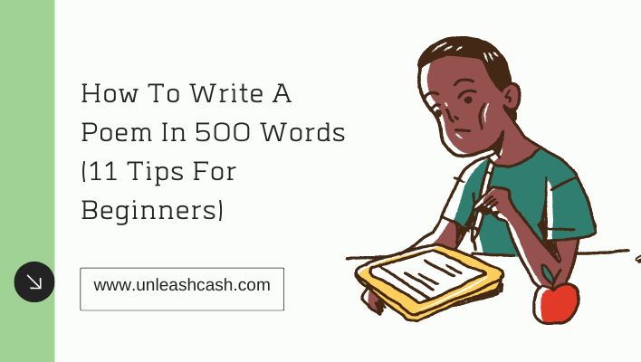 How To Write A Poem In 500 Words (11 Tips For Beginners)
