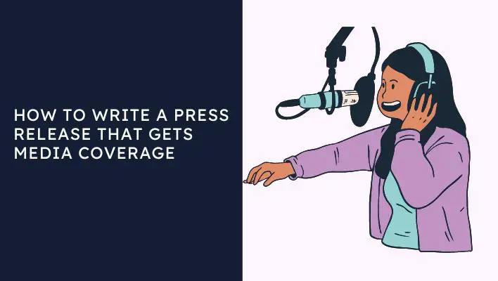 How To Write A Press Release That Gets Media Coverage