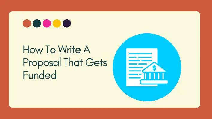 How To Write A Proposal That Gets Funded