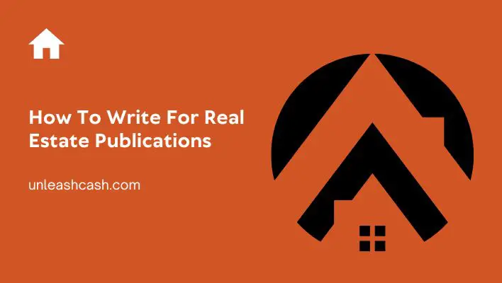 How To Write For Real Estate Publications