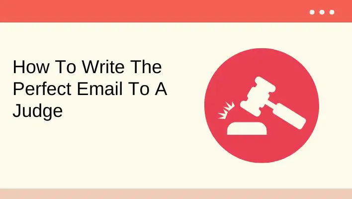 How To Write The Perfect Email To A Judge