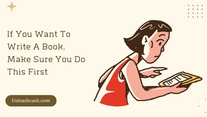 If You Want To Write A Book, Make Sure You Do This First