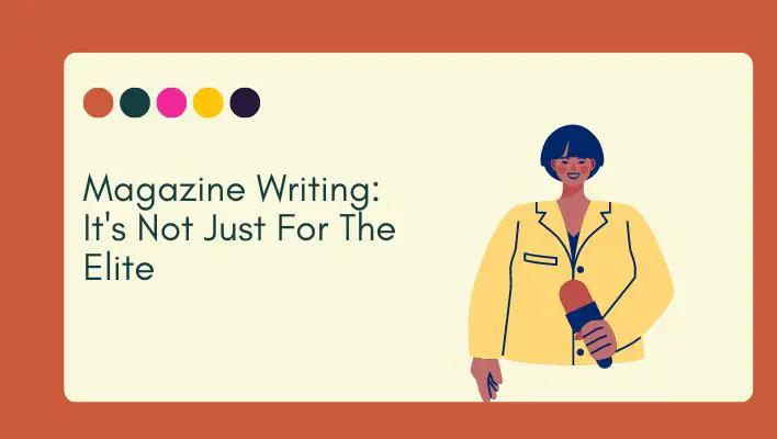 Magazine Writing: It's Not Just For The Elite