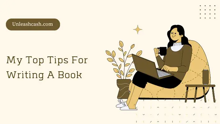 My Top Tips For Writing A Book