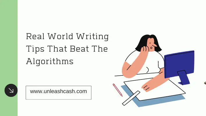 Real World Writing Tips That Beat The Algorithms