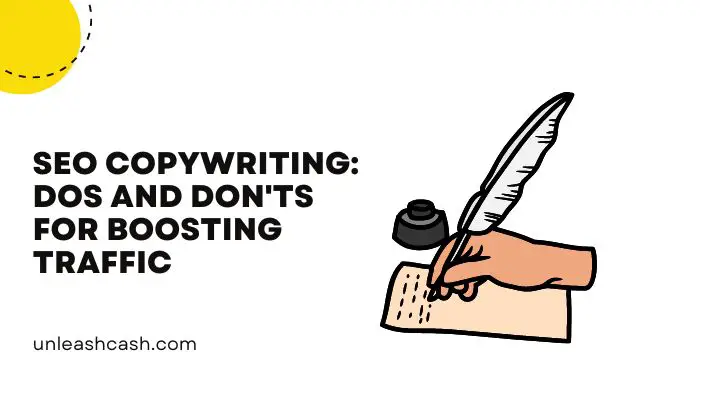 SEO Copywriting: Dos And Don'ts For Boosting Traffic