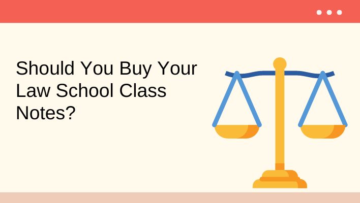 should-you-buy-your-law-school-class-notes-unleash-cash