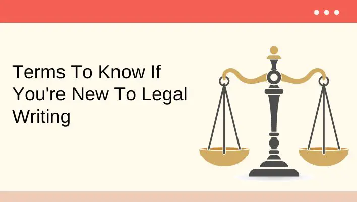 Terms To Know If You're New To Legal Writing