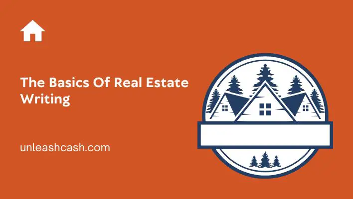 The Basics Of Real Estate Writing