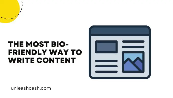 The Most Bio-Friendly Way To Write Content