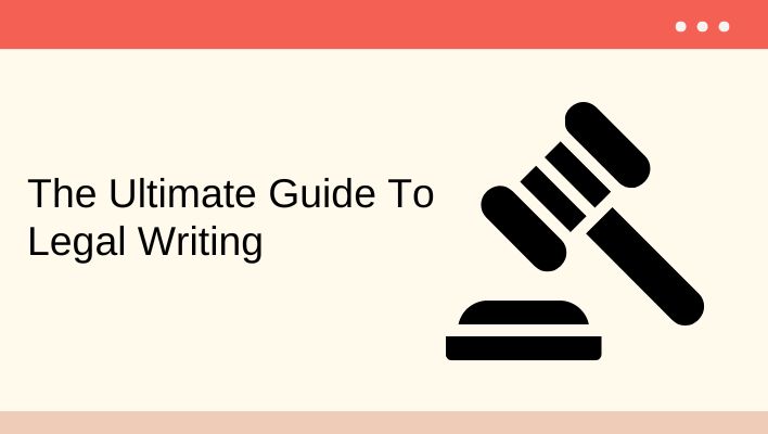 The Ultimate Guide To Legal Writing