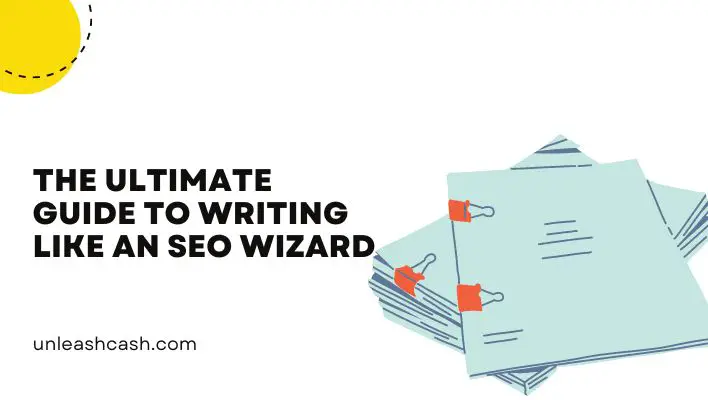 The Ultimate Guide To Writing Like An SEO Wizard