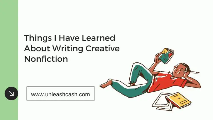 Things I Have Learned About Writing Creative Nonfiction