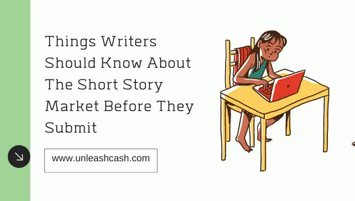 Things Writers Should Know About The Short Story Market Before They Submit