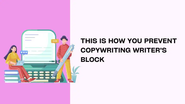 This Is How You Prevent Copywriting Writer's Block