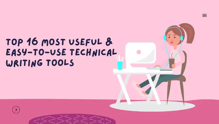 Top 16 Most Useful & Easy-To-Use Technical Writing Tools