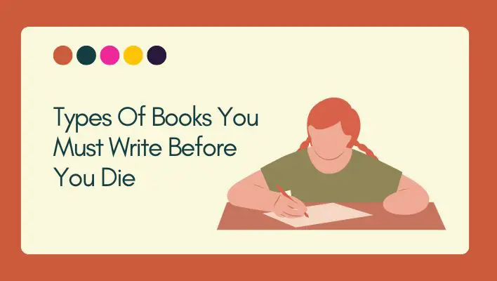 Types Of Books You Must Write Before You Die