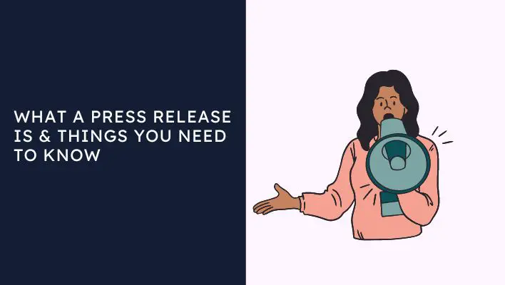 What A Press Release Is & Things You Need To Know