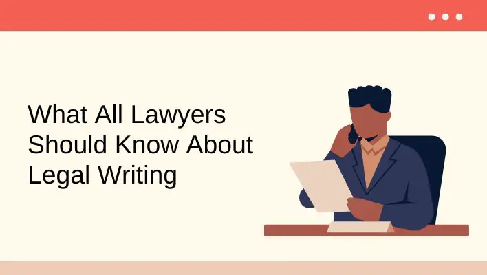 What All Lawyers Should Know About Legal Writing